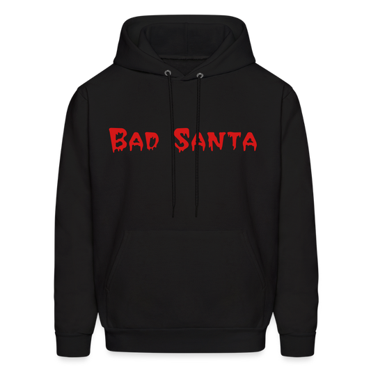 “Bad Santa”  Hoodie - black