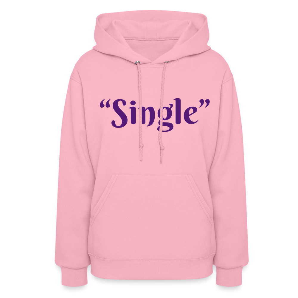 “Single” Women's Hoodie - classic pink