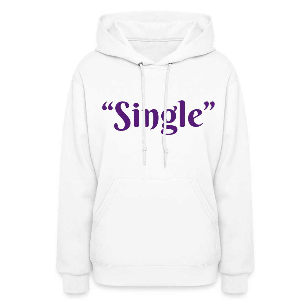 “Single” Women's Hoodie - white